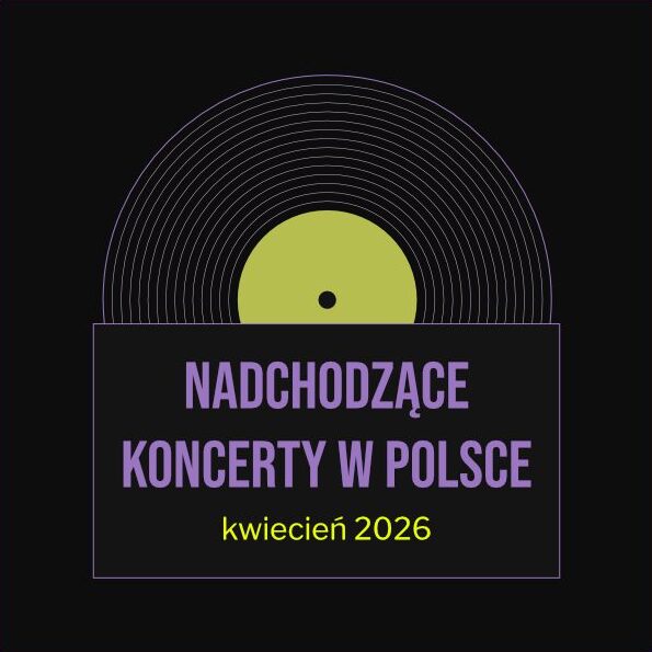 koncerty w Polsce kwiecień 2026